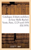 Catalogue d'objets mobiliers de feue Melle Rachel. Vente, Paris, 12-29 avril 1858