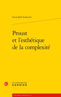 Proust Et l'Esthetique de la Complexite