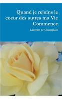 Quand Je Rejoins Le Coeur Des Autres Ma Vie Commence