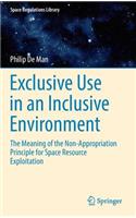 Exclusive Use in an Inclusive Environment