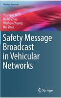 Safety Message Broadcast in Vehicular Networks