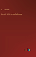 Memoir of Sir James Dalrymple