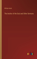 Anchor of the Soul and Other Sermons