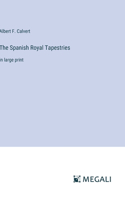 Spanish Royal Tapestries