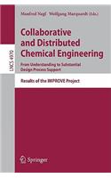 Collaborative and Distributed Chemical Engineering. from Understanding to Substantial Design Process Support