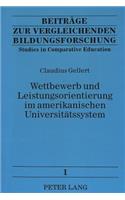 Wettbewerb Und Leistungsorientierung Im Amerikanischen Universitaetssystem