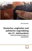 Deutscher, englischer und polnischer Jugendslang des 21. Jahrhunderts