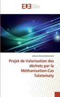 Projet de Valorisation des déchets par la Méthanisation-Cas Talatamaty