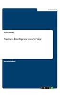 Business Intelligence as a Service