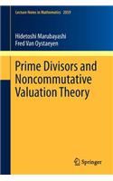 Prime Divisors and Noncommutative Valuation Theory