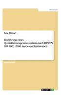 Einführung eines Qualitätsmanagementsystems nach DIN EN ISO 9001