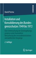 Installation und Konsolidierung des Bundesgrenzschutzes 1949 bis 1972