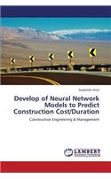 Develop of Neural Network Models to Predict Construction Cost/Duration