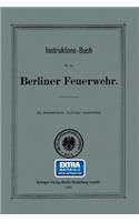 Instruktions-Buch Für Die Berliner Feuerwehr