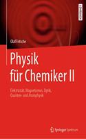 Physik Für Chemiker II: Elektrizität, Magnetismus, Optik, Quanten- Und Atomphysik