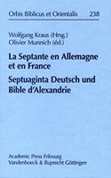 La Septante En Allemagne Et En France / Septuaginta Deutsch Und Bible d'Alexandrie