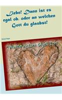 Liebe, Dann Ist Es Egal OB, Oder an Welchen Gott Du Glaubst