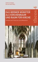 Das Berner Munster ALS Kirchenraum Und Raum Fur Kirche