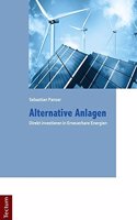Alternative Anlagen: Direkt Investieren in Erneuerbare Energien
