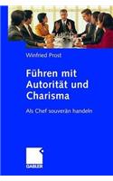 Führen mit Autorität und Charisma