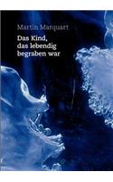 Das Kind, das lebendig begraben war