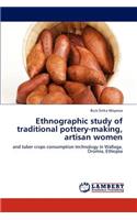 Ethnographic Study of Traditional Pottery-Making, Artisan Women