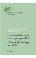 Les Droits de l'Homme En Europe Depuis 1945 / Human Rights in Europe Since 1945
