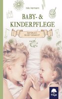 Baby- & Kinderpflege: Naturlich selbst gemacht
