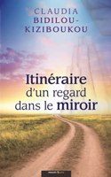 Itinéraire d'un regard dans le miroir