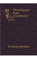 The Red Paper Book of Colchester