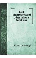 Rock phosphates and other mineral fertilisers