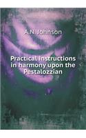 Practical instructions in harmony upon the Pestalozzian: (English)