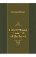 Observations on Wounds of the Head