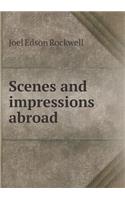 Scenes and Impressions Abroad