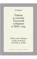 Cities and Villages in the Province of Tula in 1857