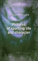 PICTURES OF SPORTING LIFE AND CHARACTER