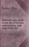 HOLIWELLS NEW GUIDE TO THE CITY OF QUEB