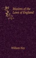 Maxims of the Laws of England