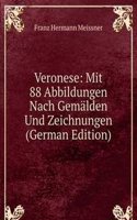 Veronese: Mit 88 Abbildungen Nach Gemalden Und Zeichnungen (German Edition)