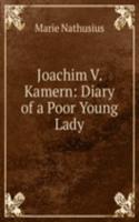 Joachim V. Kamern: Diary of a Poor Young Lady