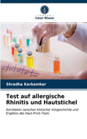 Test auf allergische Rhinitis und Hautstichel