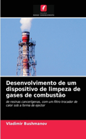 Desenvolvimento de um dispositivo de limpeza de gases de combustão