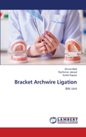 Bracket Archwire Ligation