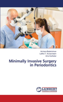 Minimally Invasive Surgery in Periodontics