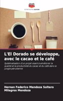 L'El Dorado se développe, avec le cacao et le café