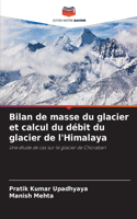 Bilan de masse du glacier et calcul du débit du glacier de l'Himalaya