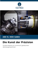 Kunst der Präzision