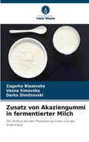 Zusatz von Akaziengummi in fermentierter Milch
