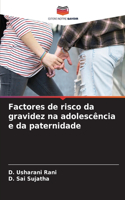 Factores de risco da gravidez na adolescência e da paternidade