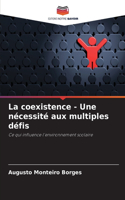 La coexistence - Une nécessité aux multiples défis